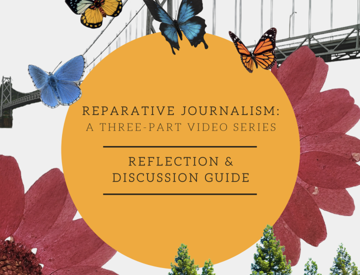 Reparative Journalism Video Series